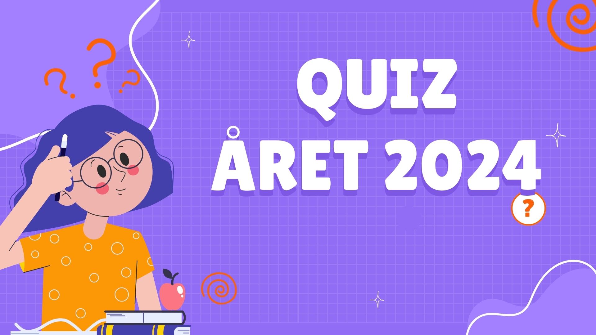 Quiz om året 2024 Quiz om året 2024