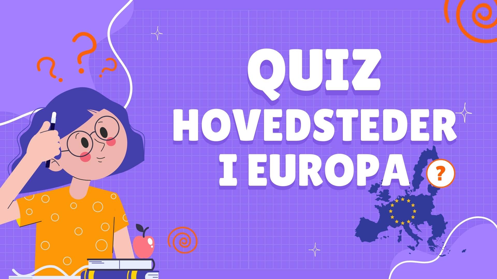 Quiz om hovedsteder i Europa Quiz om hovedsteder i Europa